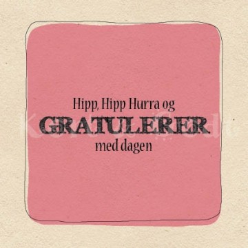 Kort - Hipp, hipp hurra og gratulerer... - rosa
