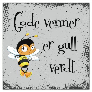 Kort - Gode venner er gull verdt...